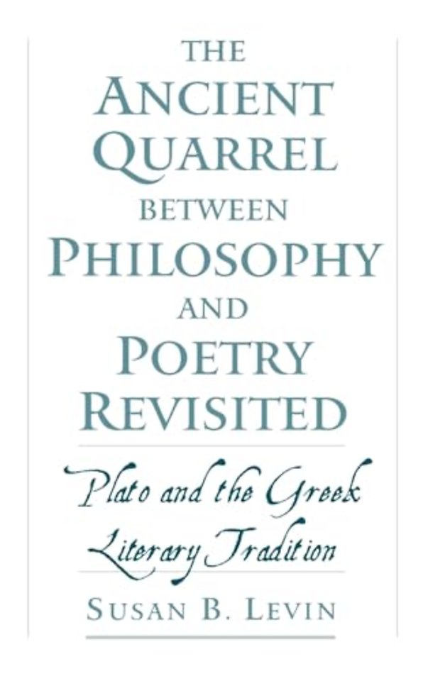 The Ancient Quarrel Between Philosophy and Poetry Revisited