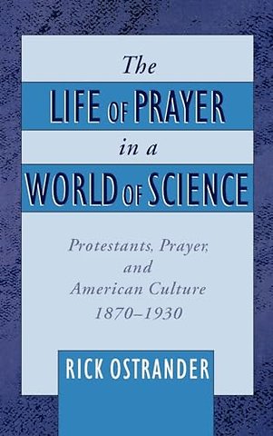 The Life of Prayer in a World of Science