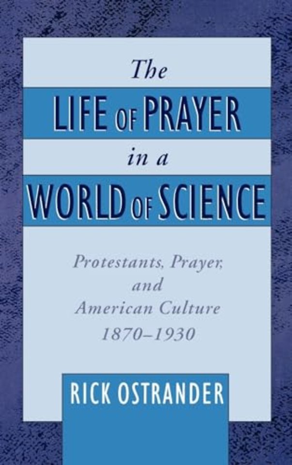 The Life of Prayer in a World of Science