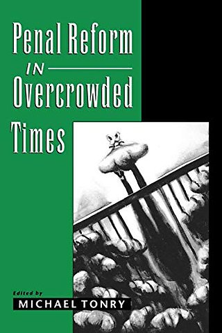 Penal Reform in Overcrowded Times