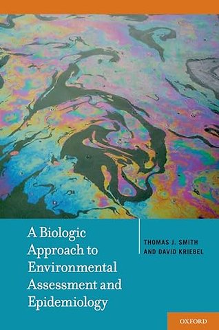 A Biologic Approach to Environmental Assessment and Epidemiology