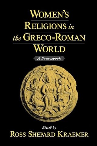 Women's Religions in the Greco-Roman World