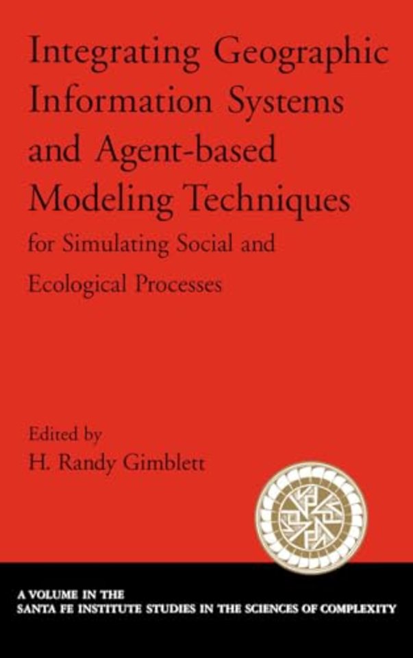 Integrating Geographic Information Systems and Agent-Based Modeling Techniques for Understanding Social and Ecological Processes