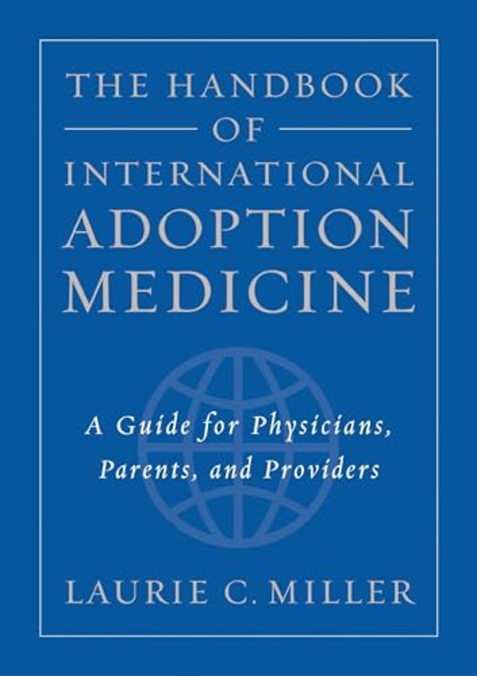 The Handbook of International Adoption Medicine