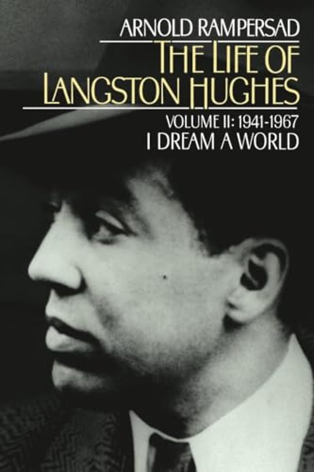 The Life of Langston Hughes: Volume II: 1914-1967, I Dream a World