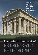 The Oxford Handbook of Presocratic Philosophy