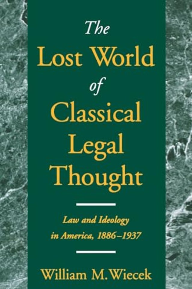 The Lost World of Classical Legal Thought