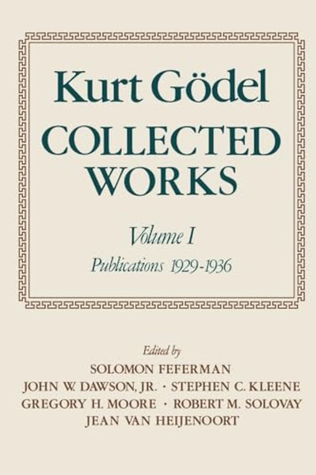 Kurt Gödel: Collected Works