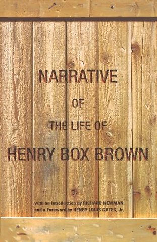 The Narrative of the Life of Henry "Box" Brown