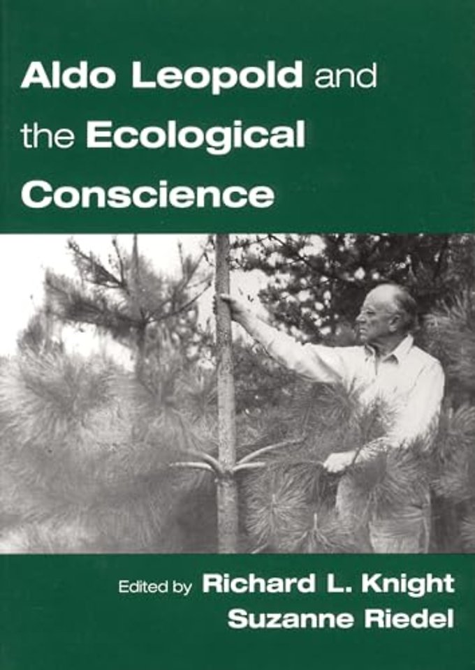 Aldo Leopold and an Ecological Conscience