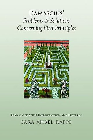 Damascius' Problems and Solutions Regarding First Principles