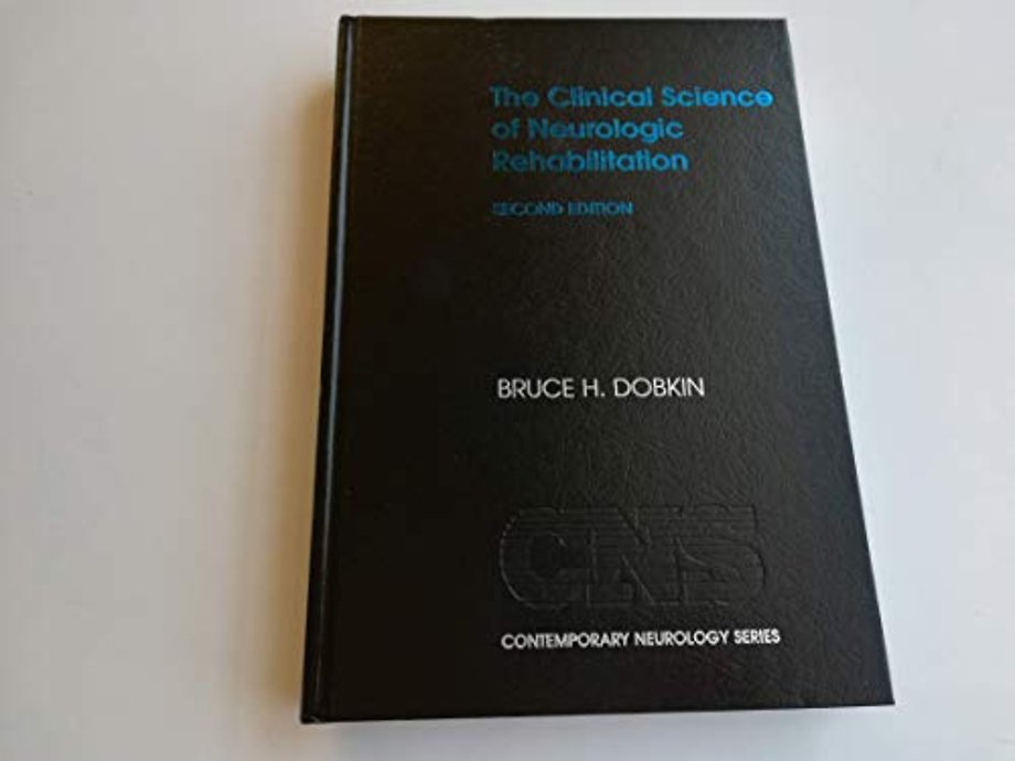 The Clinical Science of Neurologic Rehabilitation