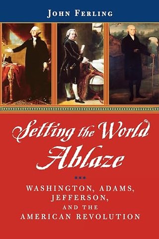 Setting the World Ablaze