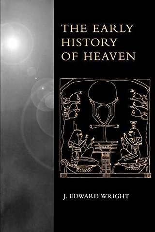 The Early History of Heaven