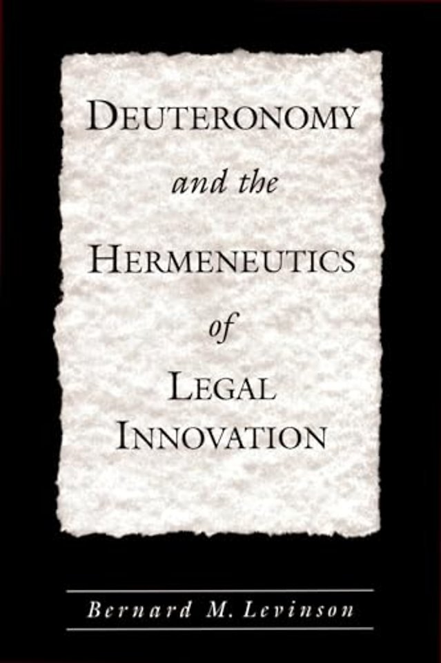 Deuteronomy and the Hermeneutics of Legal Innovation