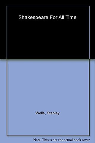Shakespeare: For All Time