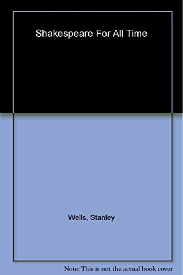 Shakespeare: For All Time
