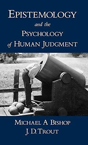 Epistemology and the Psychology of Human Judgment