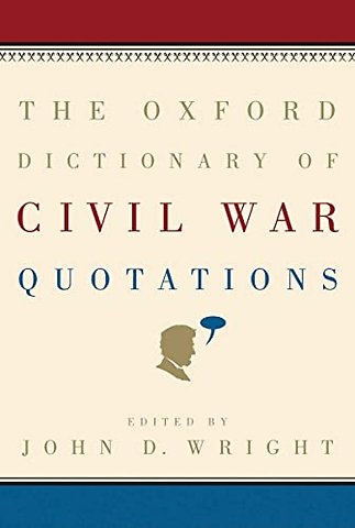 The Oxford Dictionary of Civil War Quotations