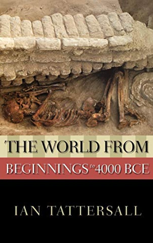 The World from Beginnings to 4000 BCE