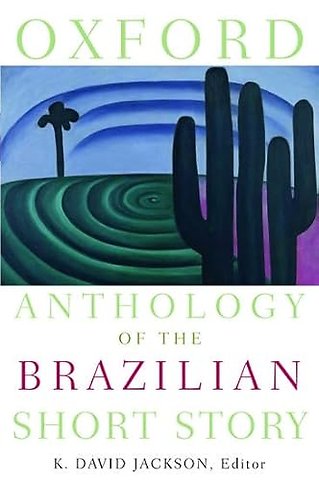 Oxford Anthology of the Brazilian Short Story