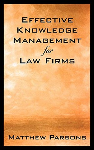 Effective Knowledge Management for Law Firms