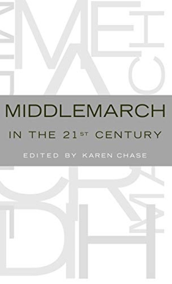 Middlemarch in the Twenty-First Century