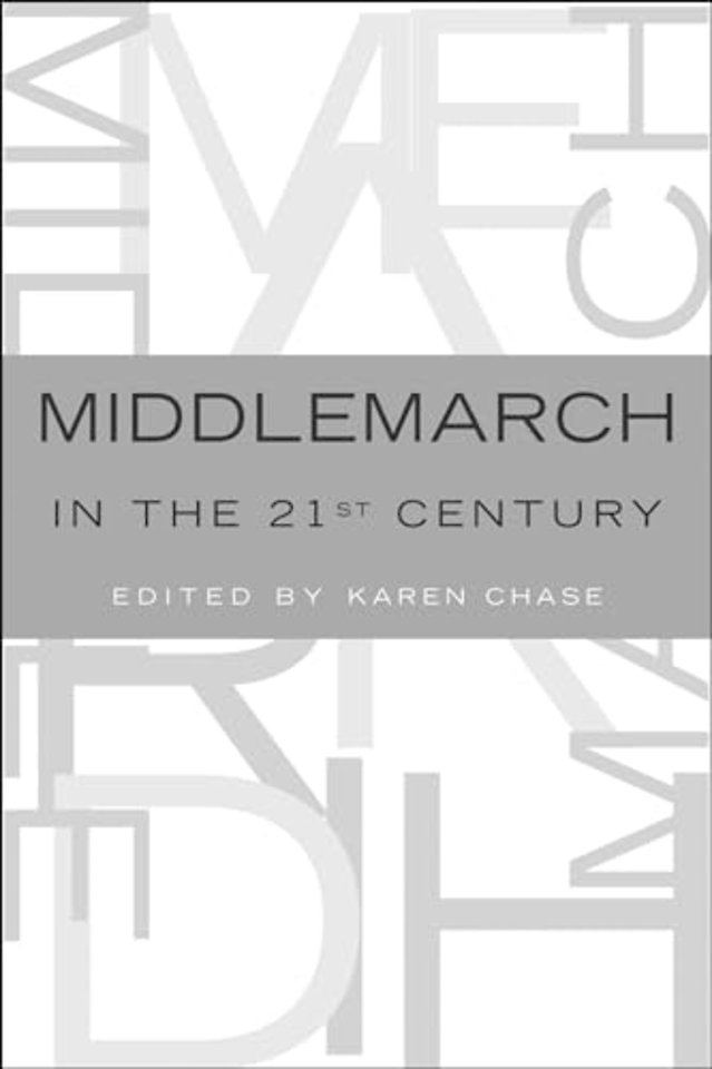 Middlemarch in the Twenty-First Century