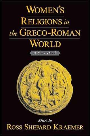 Women's Religions in the Greco-Roman World