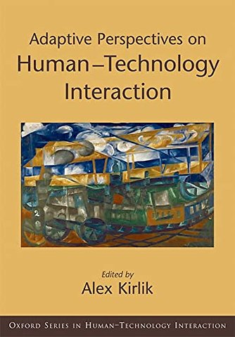 Adaptive Perspectives on Human-Technology Interaction