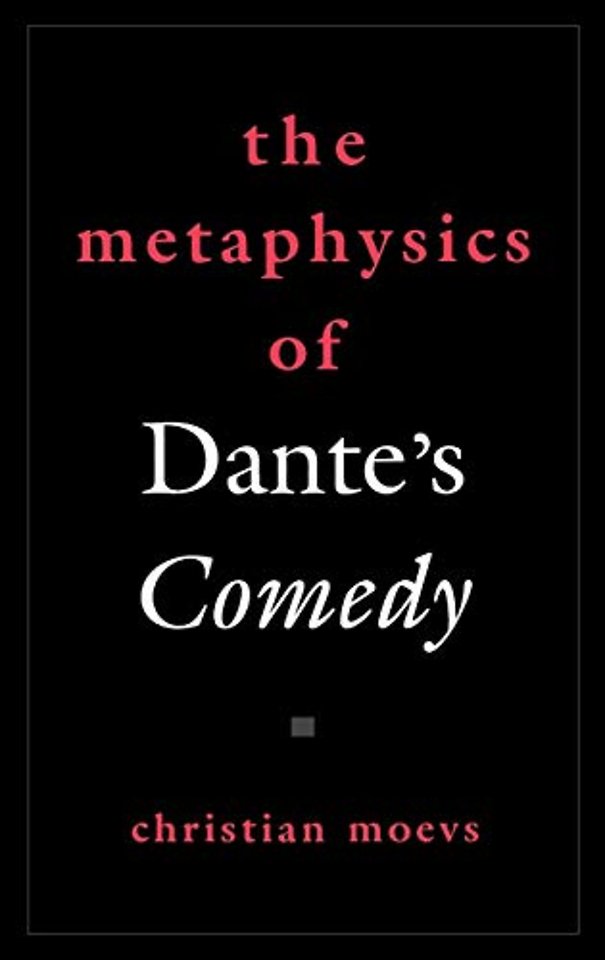 The Metaphysics of Dante's Comedy
