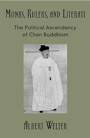 Monks, Rulers, and Literati
