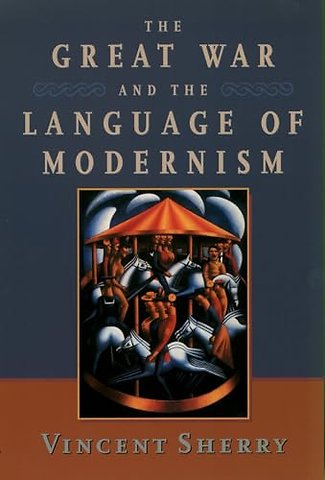 The Great War and the Language of Modernism