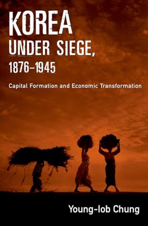 Korea under Siege, 1876-1945