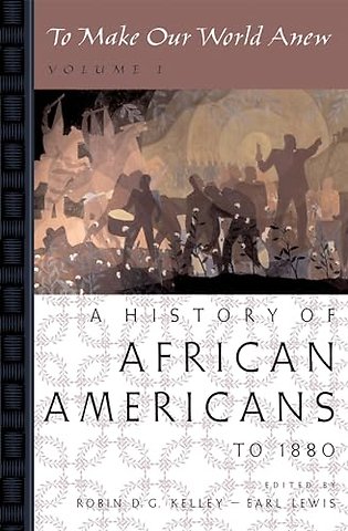 To Make Our World Anew: Volume I