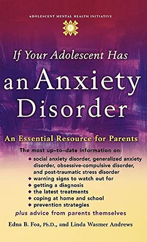 If Your Adolescent Has an Anxiety Disorder