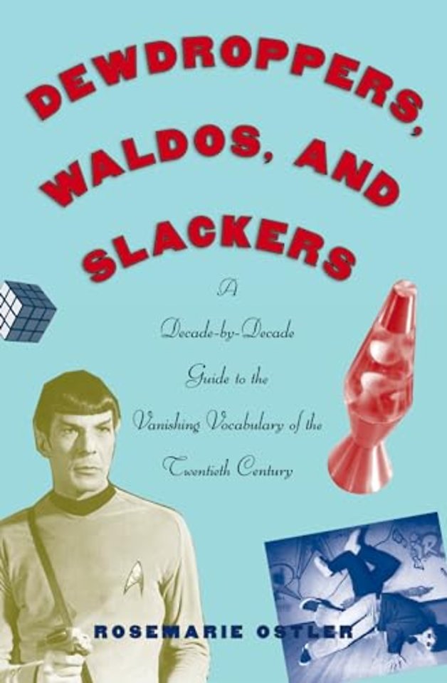 Dewdroppers, Waldos, and Slackers