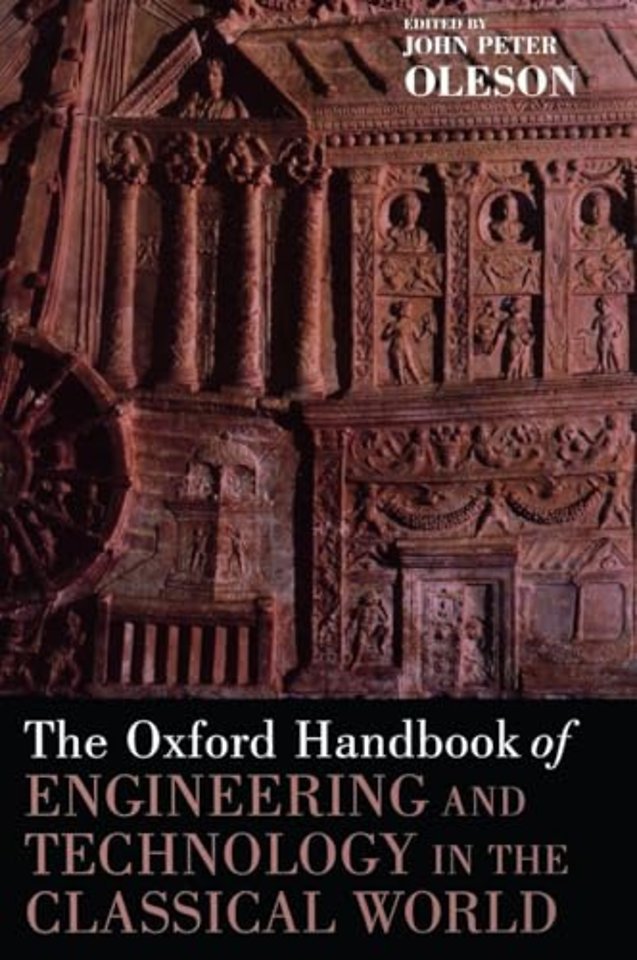 The Oxford Handbook of Engineering and Technology in the Classical World