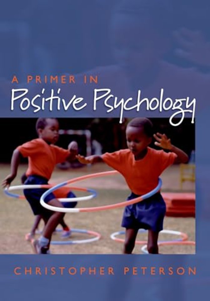 A Primer in Positive Psychology