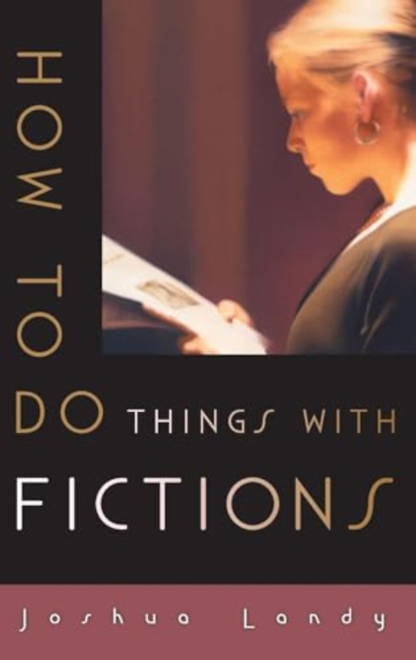 How to Do Things with Fictions