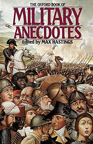 The Oxford Book of Military Anecdotes