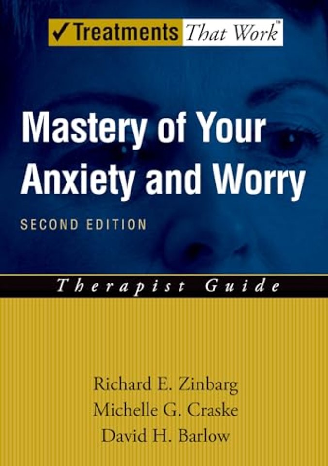 Mastery of Your Anxiety and Worry
