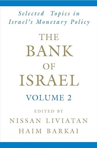 The Bank of Israel: Volume 2: Selected Topics in Israel's Monetary Policy