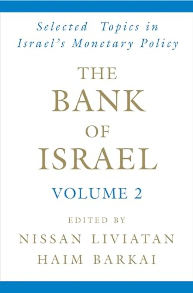 The Bank of Israel: Volume 2: Selected Topics in Israel's Monetary Policy
