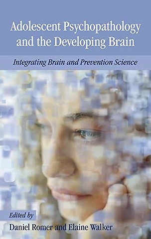 Adolescent Psychopathology and the Developing Brain