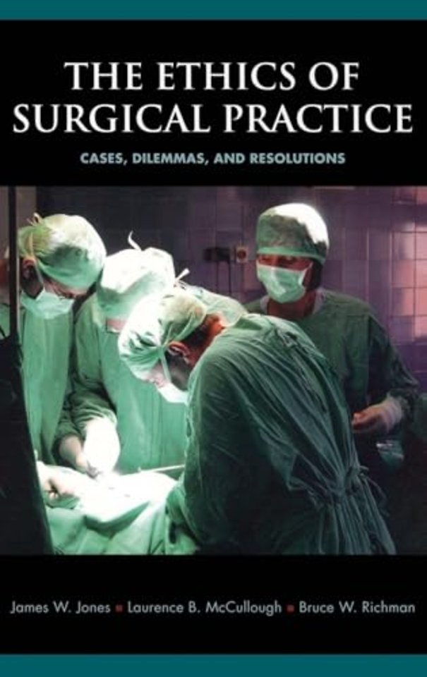 The Ethics of Surgical Practice