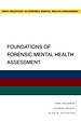 Foundations of Forensic Mental Health Assessment Foundations of Forensic Mental Health Assessment