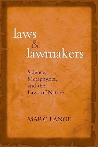 Laws and Lawmakers Science, Metaphysics, and the Laws of Nature