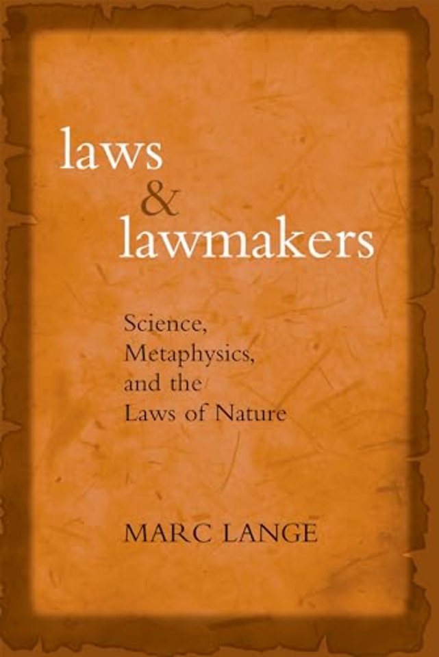 Laws and Lawmakers Science, Metaphysics, and the Laws of Nature