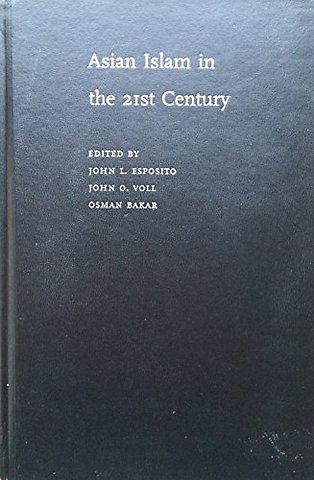 Asian Islam in the 21st Century